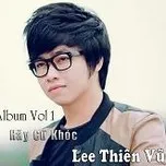 Hãy Cứ Khóc (Vol.1 - 2013)