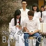 Ngày Ấy Bạn Và Tôi (2013)