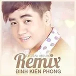 Đinh Kiến Phong Remix (2013)