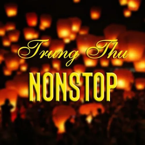 [NhacDjPro.com] Nonstop - Hàng Bay Đêm Trung Thu - DJ Tai Tony Mix