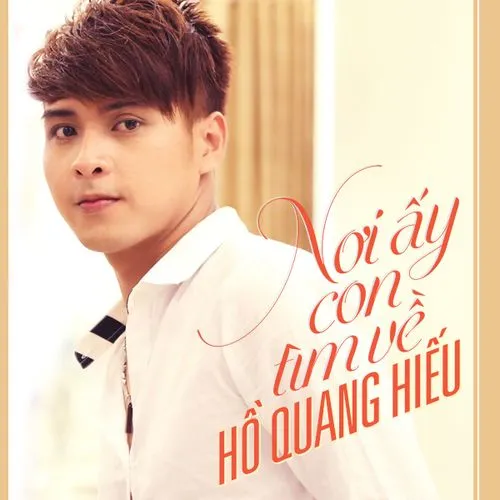 Album <b>Nơi Ấy</b> Con Tìm Về (Single) - Hồ Quang Hiếu, Nghe album tải nhạc MP3 ... - 1393202825280_500