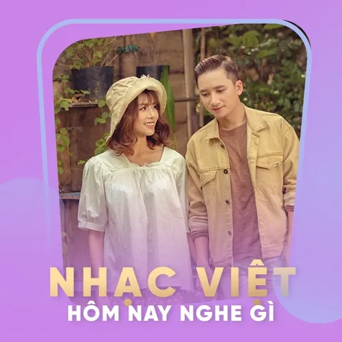 Nhạc Việt Hôm Nay Nghe Gì?