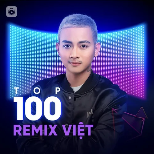 Top 100 ca khúc Remix Việt hay nhất NhacCuaTui