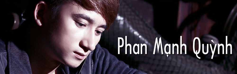 Phan Manh Quynh: Nghe tải album Phan Mạnh Quỳnh